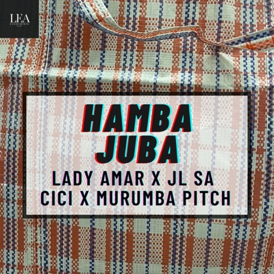 Lady Amar - Hamba Juba Ft. JL SA, Cici & Murumba Pitch