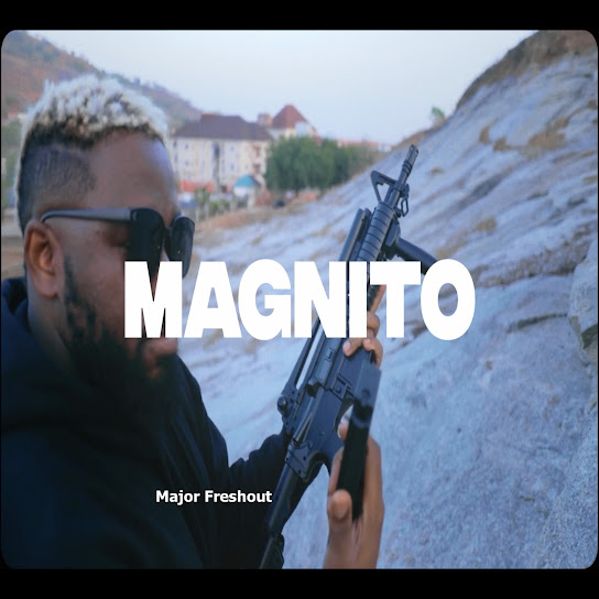 Magnito - Major Freshout Ft. Josh2funny