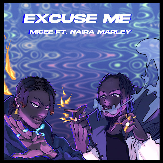 Micee - Excuse Me Ft. Naira Marley