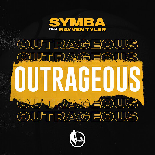 Symba - Outrageous Ft. Rayven Tyler