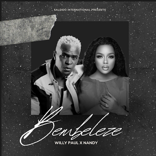 Willy Paul - Bembeleze Ft. Nandy
