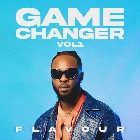 ALBUM: Flavour – Game Changer Vol.1