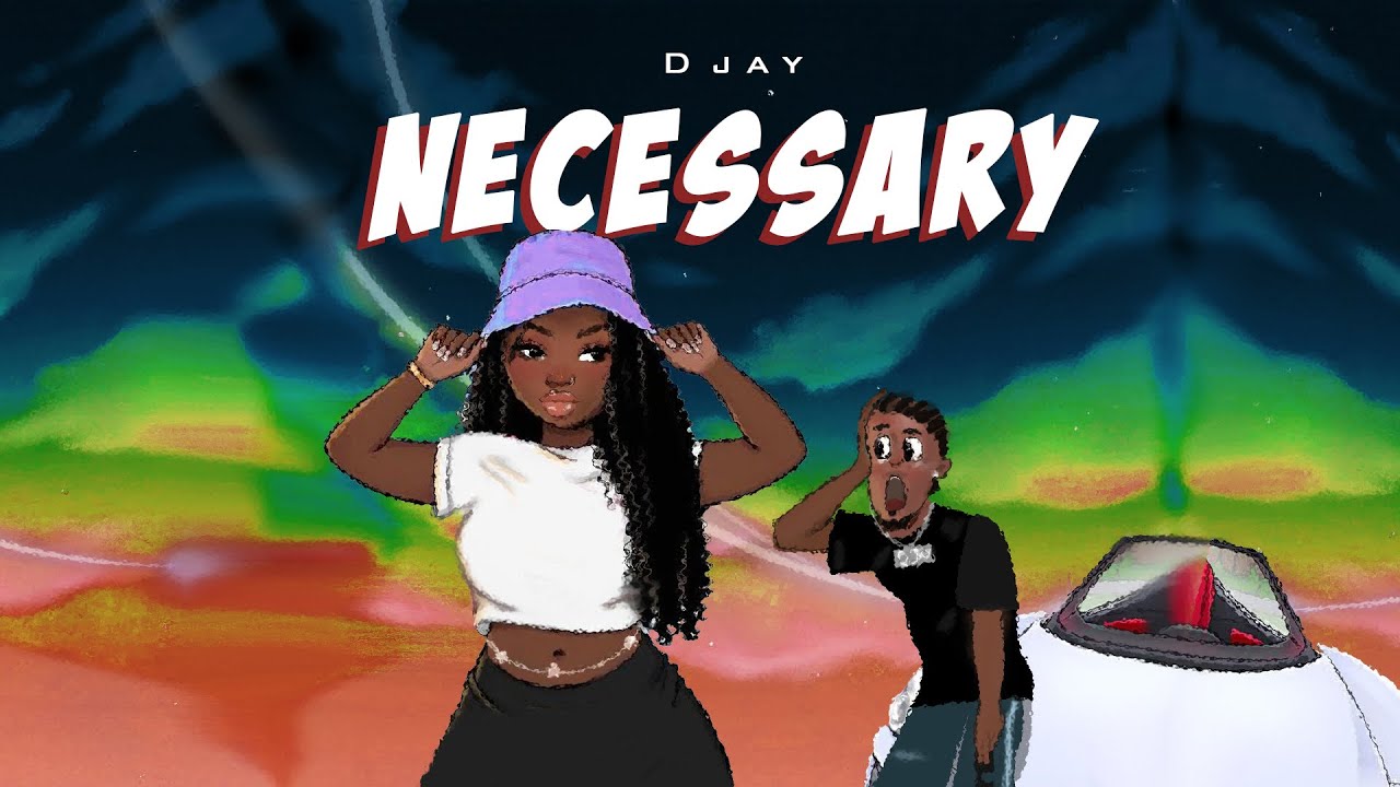 D Jay - Necessary