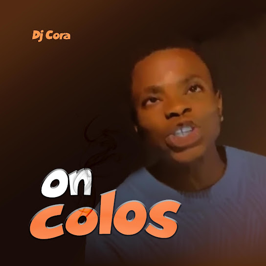 Dj Cora - On Colos