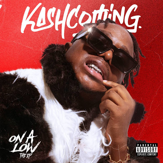 EP: Kashcoming - On A Low (Full Album)