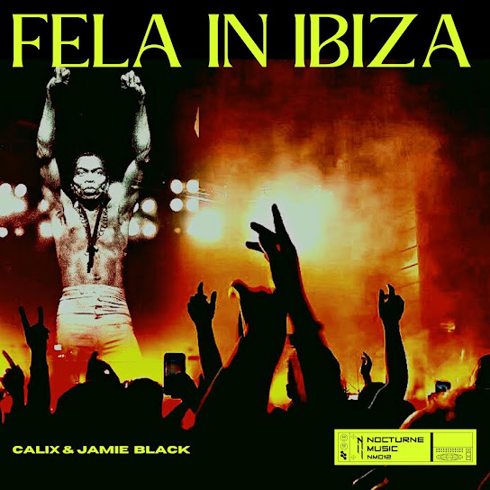 Jamie Black - FELA IN IBIZA Ft. Calix