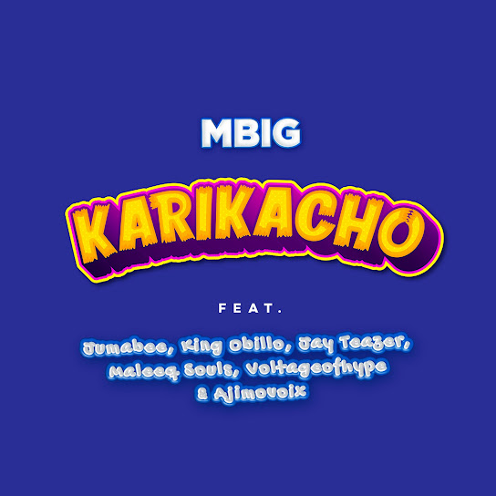 MBIG - Karikacho Ft. Ajimovoix Drums, Jumabee, Jay Teazer & King Obillo