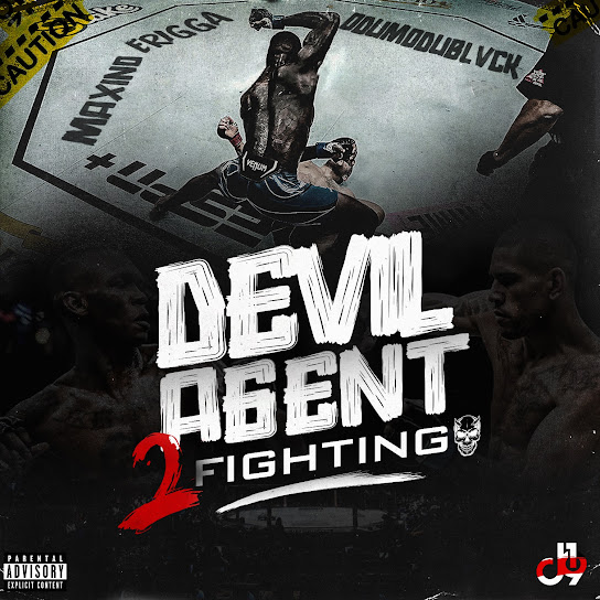 Maxino - Devil Agent (2 Fighting) Ft. Erigga & ODUMODUBLVCK