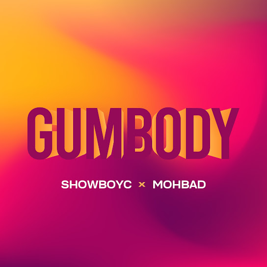 Showboyc - Gumbody (Speed Up) Ft. Mohbad
