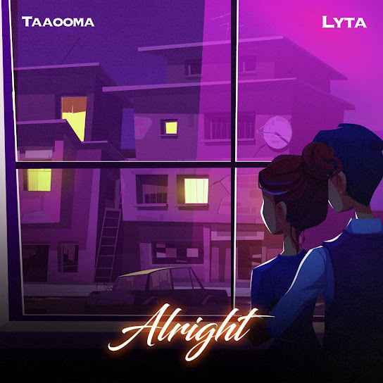 Taaooma - Alright Ft. Lyta