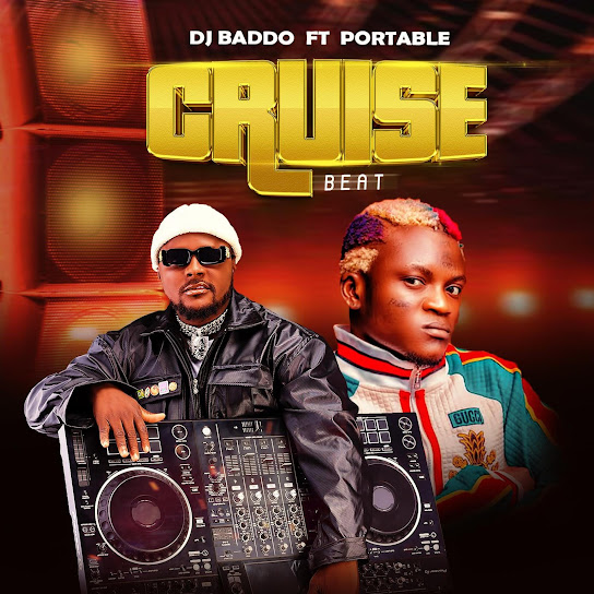 DJ Baddo - Cruise Beat Ft. Portable