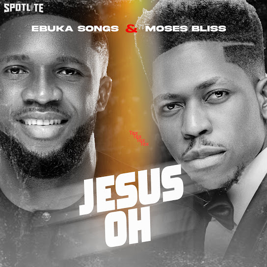 Ebuka Songs - Jesus Oh Ft. Moses Bliss