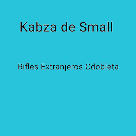Kabza De Small - Rifles Extranjeros Cdobleta
