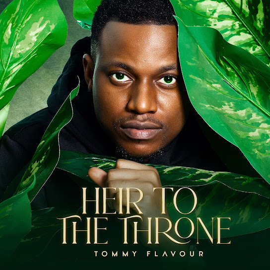 ALBUM: Tommy Flavour - Heir To The Throne