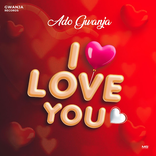 Ado Gwanja - I Love You