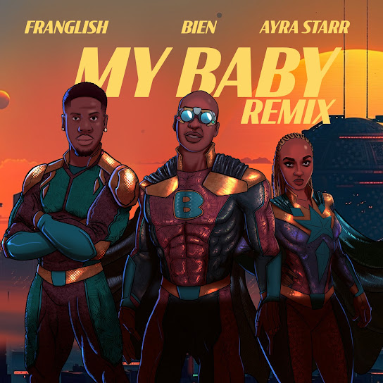 Bien - My Baby (Remix) Ft. Ayra Starr & Franglish