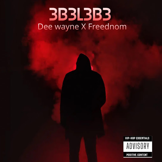 Dee Wayne - EBELEBE Ft. Freednom