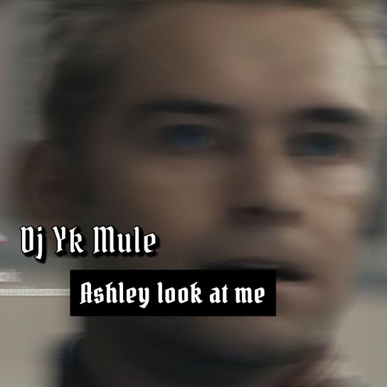 Dj Yk Beats Mule - Ashley Look at Me