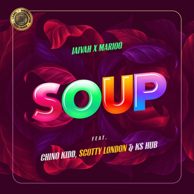 Jaivah - Soup Ft. Chino Kidd, Scotyy London, KS Hub & Marioo