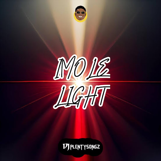 DJ PlentySongz & Mohbad – Imole the light (Mixed)