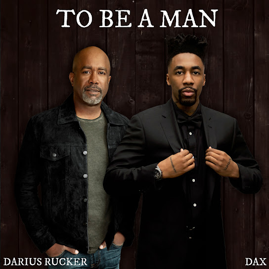 Dax - To Be A Man Ft. Darius Rucker