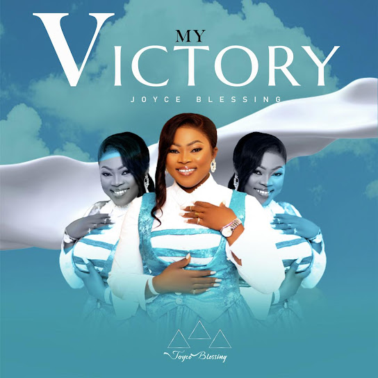 EP: Joyce Blessing – My Victory (Full Album)