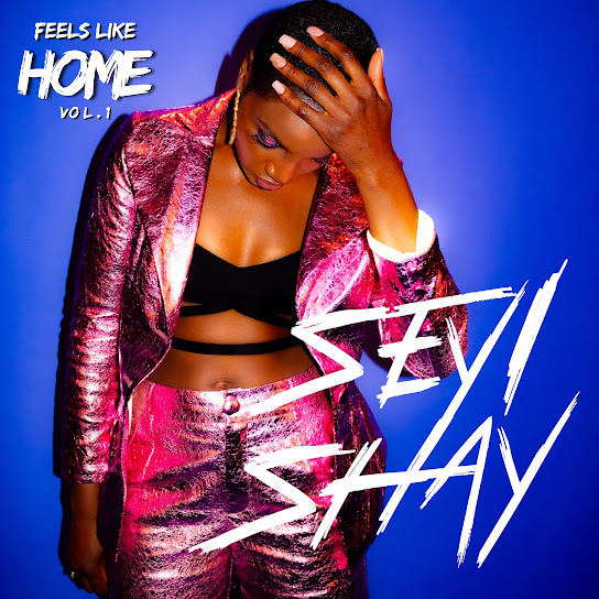 EP: Seyi Shay – Feels Like Home (Mixtape Vol.1) (Full Album)