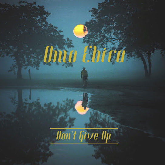 Omo Ebira Beatz - Dont Give Up (DGU Afro Mara)