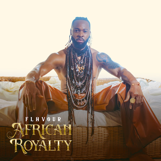 ALBUM: Flavour - African Royalty