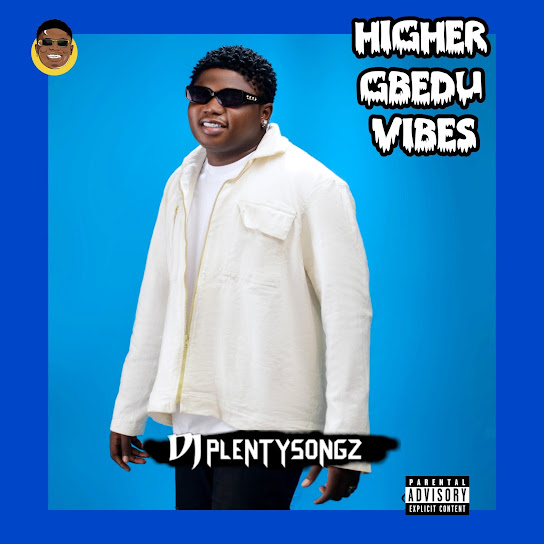 DJ PlentySongz – High Vibes (Mixed)