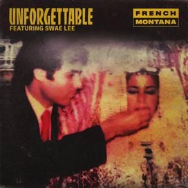 French Montana - Unforgettable Ft. Swae Lee