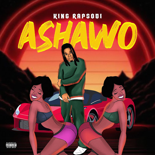 King Rapsodi - I Don Go Love Ashawo
