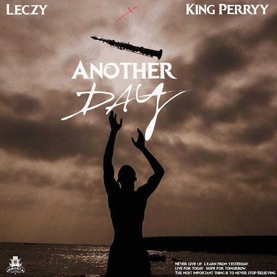 Leczy - Another Day Ft. King Perryy