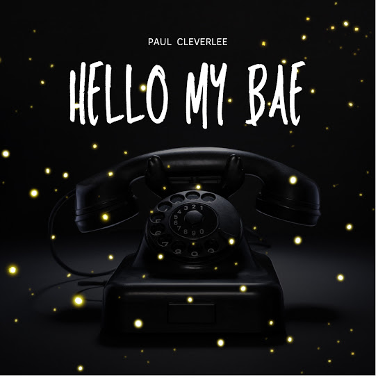 Paul Cleverlee - Hello My Bae