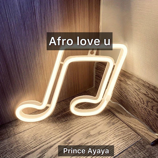 Prince Ayaya - Afro love u
