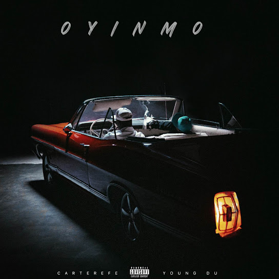 Young Du - Oyinmo Ft. Carterefe