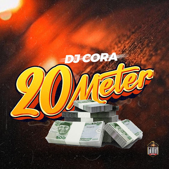 Dj Cora - 20 Meter (God Over)