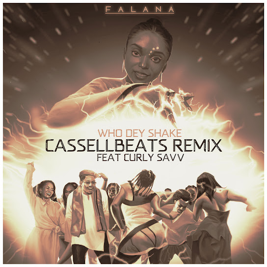 Falana - Who Dey Shake (Cassellbeats Remix) Ft. Curly Savv