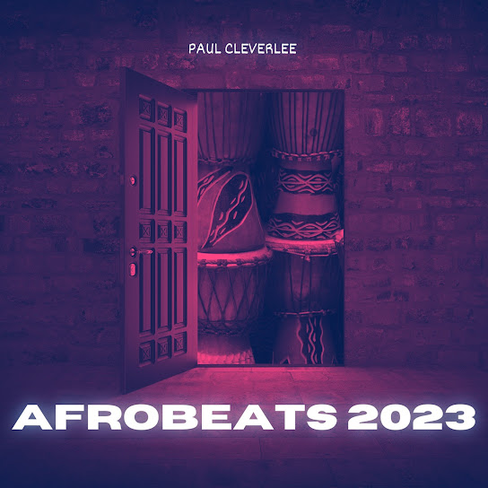 Paul Cleverlee - Afrobeats 2023