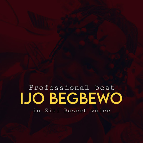 Professional Beat - Begbewo (In Sisi Bazeet voice)