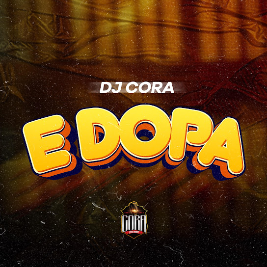 Dj Cora - Edopa