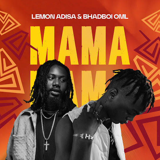 Lemon Adisa - Mama Ft. Bhadboi OML