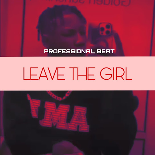 Professional Beat - Make una leave the girl