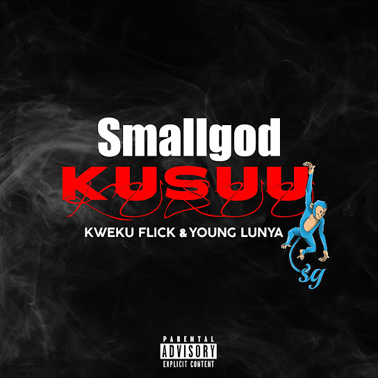 Smallgod - Kusuu Ft. Kweku Flick & Young Lunya