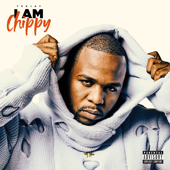 ALBUM: Teejay - I AM CHIPPY