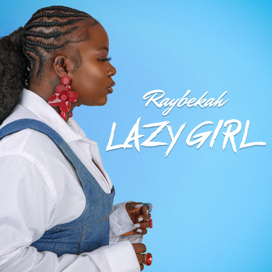EP: Raybekah – Lazy Girl (Full Album)