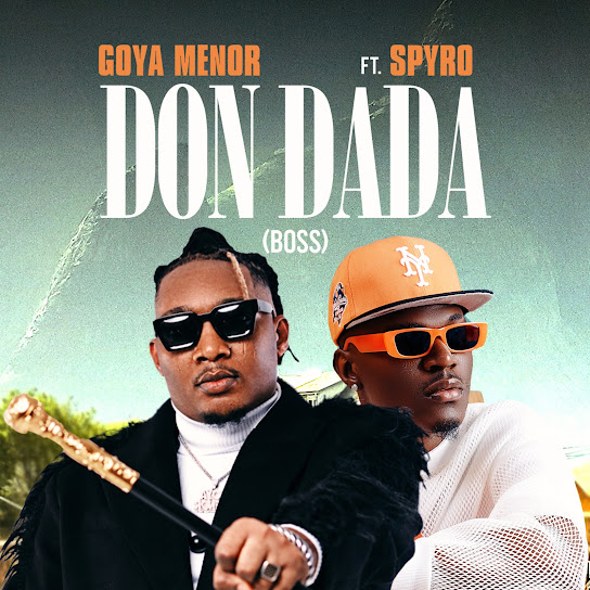 Goya Menor - Don Dada (Boss) (Remix) Ft. Spyro
