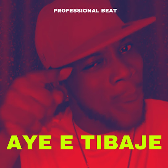 Professional Beat - Aye e Tibaje
