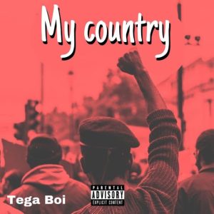 Tega Boi Dc My country Mp3 Download